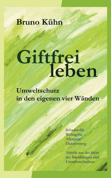 Giftfrei leben: Umweltschutz in den eigenen vier Wänden