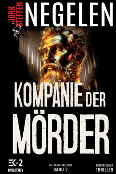 Kompanie der Mörder: Die Katja-Trilogie - Band 2 (Historischer Weltkriegs-Thriller)