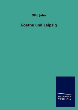 Goethe und Leipzig Goethe und Leipzig