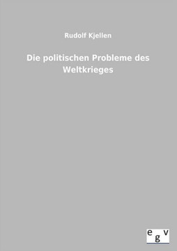Die politischen Probleme des Weltkrieges Die politischen Probleme des Weltkrieges