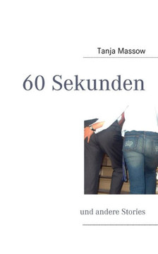 60 Sekunden: und andere Stories