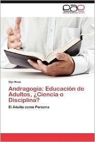 Andragogia: Educacion de Adultos, Ciencia O Disciplina?