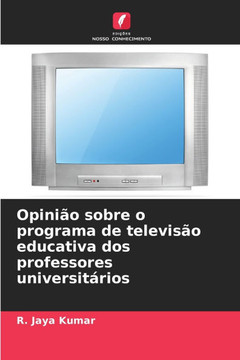 Opinião sobre o programa de televisão educativa dos professores universitários