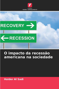 O impacto da recessão americana na sociedade O impacto da recessão americana na sociedade