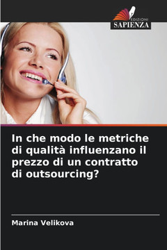 In che modo le metriche di qualità influenzano il prezzo di un contratto di outsourcing?