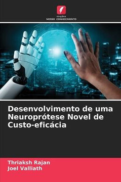 Desenvolvimento de uma Neuroprótese Novel de Custo-eficácia