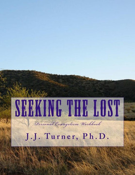 Seeking The Lost : Personal Evangelism Workbook