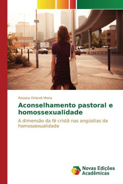 Aconselhamento pastoral e homossexualidade Aconselhamento pastoral e homossexualidade