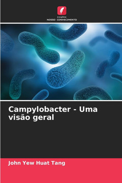 Campylobacter - Uma visão geral