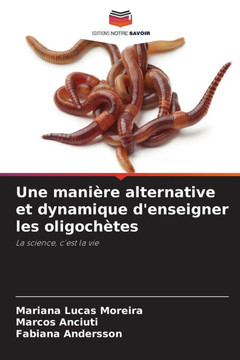 Une manière alternative et dynamique d'enseigner les oligochètes