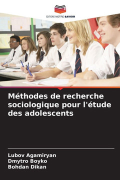 Méthodes de recherche sociologique pour l'étude des adolescents Méthodes de recherche sociologique pour l'étude des adolescents