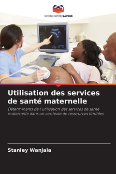 Utilisation des services de santé maternelle