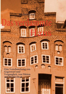 Das verdammte Haus: Eine Verschmelzung von Gegenwart und Vergangheit, von Fiktion und Wirklichkeit Das verdammte Haus: Eine Verschmelzung von Gegenwart und Vergangheit, von Fiktion und Wirklichkeit