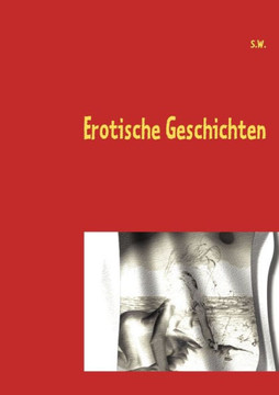 Erotische Geschichten: by Rainkissedrose