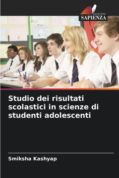 Studio dei risultati scolastici in scienze di studenti adolescenti