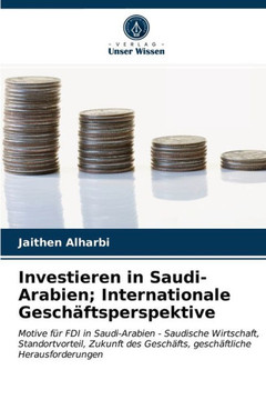 Investieren in Saudi-Arabien; Internationale Gesch?ftsperspektive