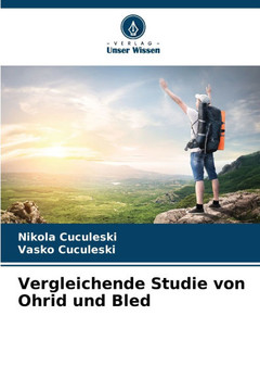 Vergleichende Studie von Ohrid und Bled