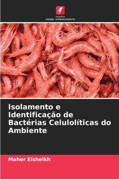 Isolamento e Identificação de Bactérias Celulolíticas do Ambiente