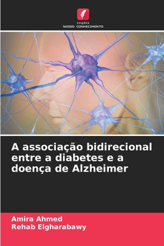 A associação bidirecional entre a diabetes e a doença de Alzheimer