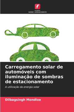 Carregamento solar de automóveis com iluminação de sombras de estacionamento