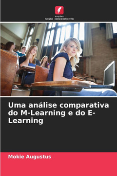 Uma análise comparativa do M-Learning e do E-Learning Uma análise comparativa do M-Learning e do E-Learning