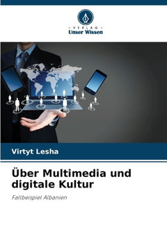 Über Multimedia und digitale Kultur
