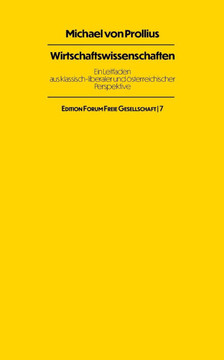 Wirtschaftswissenschaften: Ein Leitfaden aus klassisch-liberaler und österreichischer Perspektive