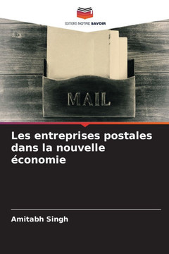 Les entreprises postales dans la nouvelle économie Les entreprises postales dans la nouvelle économie