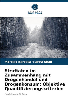 Straftaten im Zusammenhang mit Drogenhandel und Drogenkonsum: Objektive Quantifizierungskriterien