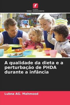 A qualidade da dieta e a perturbação de PHDA durante a infância