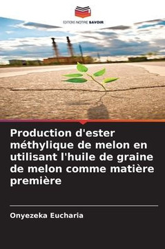 Production d'ester méthylique de melon en utilisant l'huile de graine de melon comme matière première