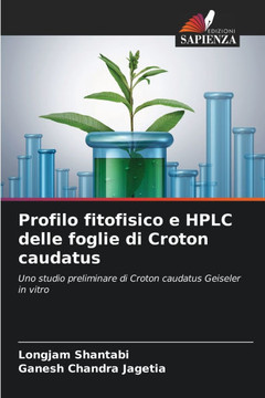 Profilo fitofisico e HPLC delle foglie di Croton caudatus