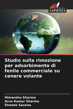 Studio sulla rimozione per adsorbimento di fenile commerciale su cenere volante