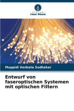 Entwurf von faseroptischen Systemen mit optischen Filtern