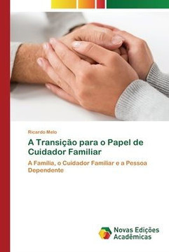 A Transição para o Papel de Cuidador Familiar