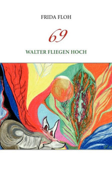 69: Walter fliegen hoch