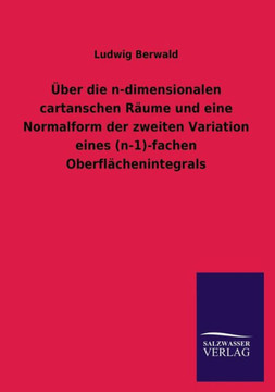 Uber Die N-Dimensionalen Cartanschen Raume Und Eine Normalform Der Zweiten Variation Eines (N-1)-Fachen Oberflachenintegrals