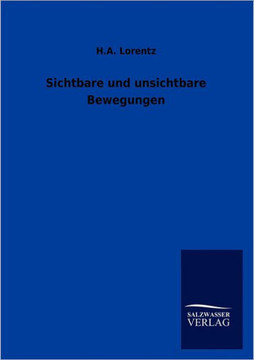 Sichtbare und unsichtbare Bewegungen Sichtbare und unsichtbare Bewegungen