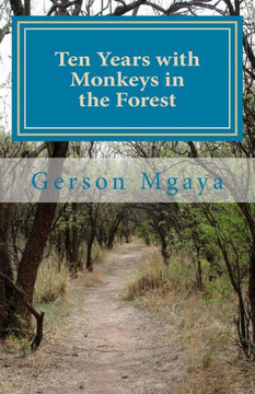 Ten Years With Monkeys In The Forest