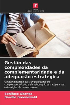 Gestão das complexidades da complementaridade e da adequação estratégica