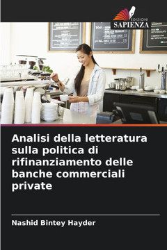 Analisi della letteratura sulla politica di rifinanziamento delle banche commerciali private Analisi della letteratura sulla politica di rifinanziamento delle banche commerciali private
