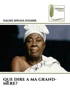 Que Dire a Ma Grand-Mere?