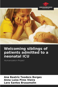Welcoming siblings of patients admitted to a neonatal ICU