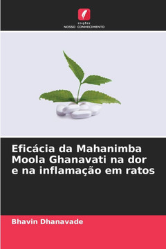 Eficácia da Mahanimba Moola Ghanavati na dor e na inflamação em ratos