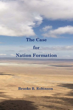 The Case For Nation Formation The Case For Nation Formation
