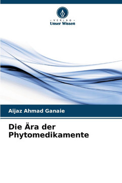 Die Ära der Phytomedikamente