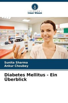 Diabetes Mellitus - Ein Überblick