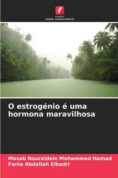 O estrogénio é uma hormona maravilhosa