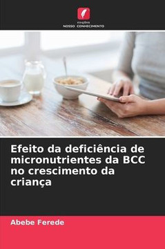 Efeito da deficiência de micronutrientes da BCC no crescimento da criança