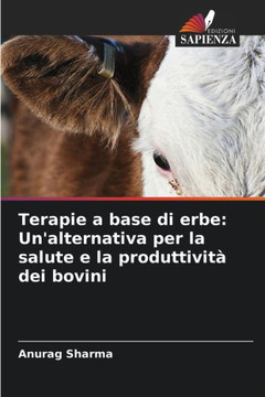 Terapie a base di erbe: Un'alternativa per la salute e la produttività dei bovini